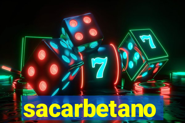 sacarbetano