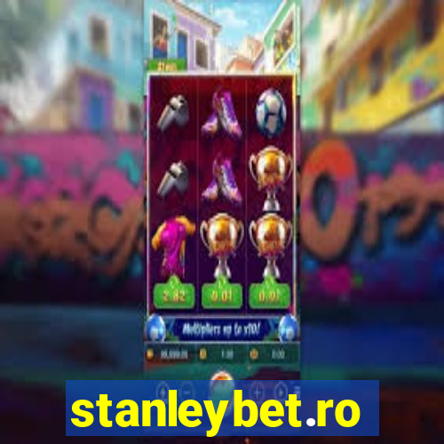 stanleybet.ro