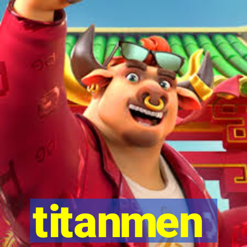 titanmen