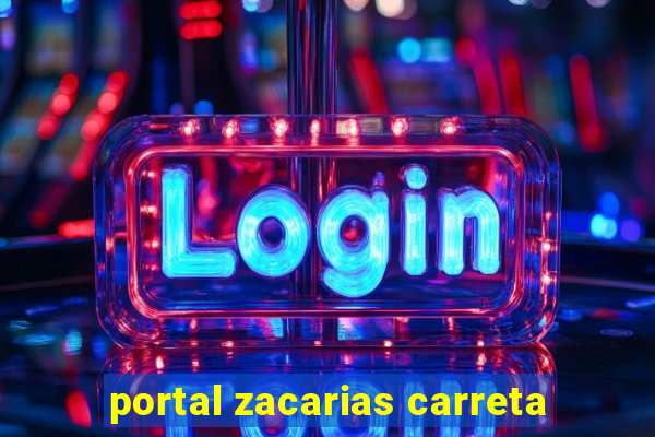 portal zacarias carreta