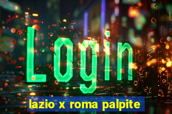 lazio x roma palpite