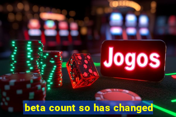 beta count so has changed