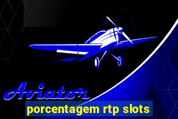 porcentagem rtp slots