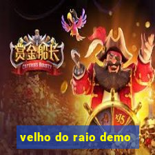 velho do raio demo