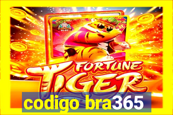 codigo bra365