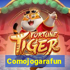 Comojogarafun