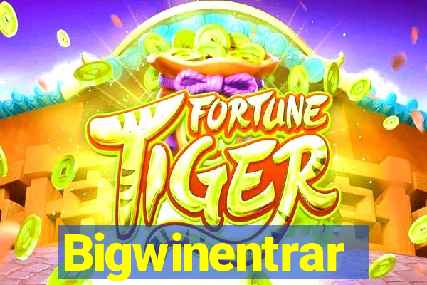 Bigwinentrar