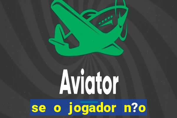 se o jogador n?o jogar anula a aposta betfair