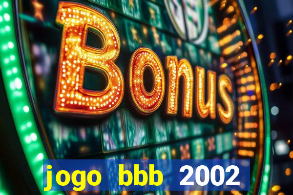 jogo bbb 2002 download android