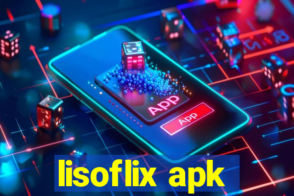 lisoflix apk