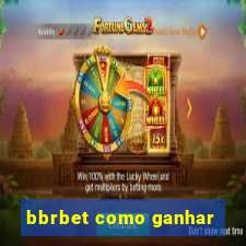 bbrbet como ganhar