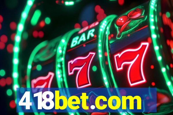 418bet.com