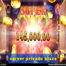 server privado blaze