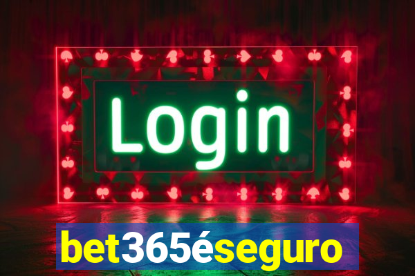 bet365éseguro