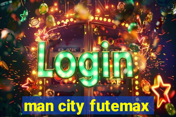 man city futemax