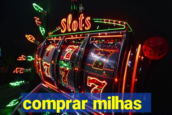 comprar milhas