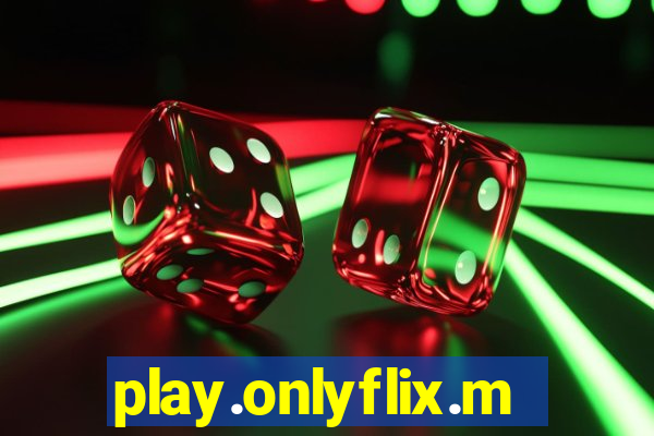 play.onlyflix.me