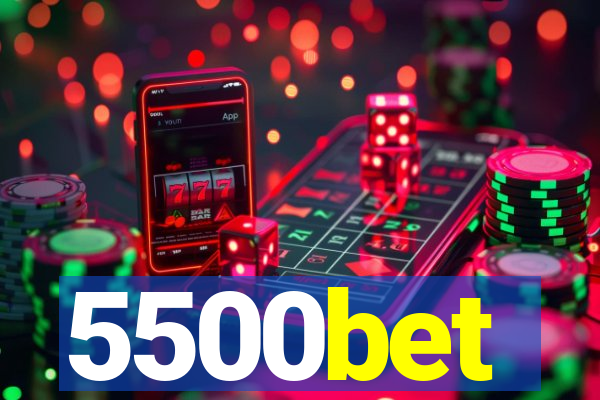 5500bet