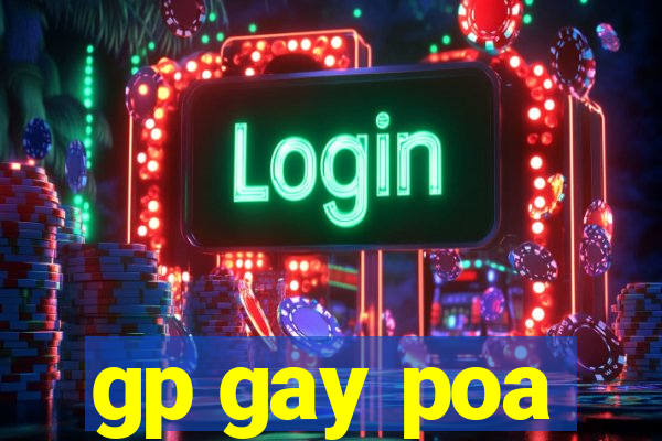 gp gay poa