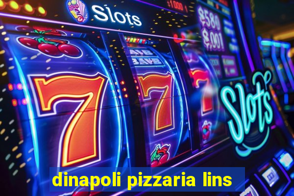 dinapoli pizzaria lins