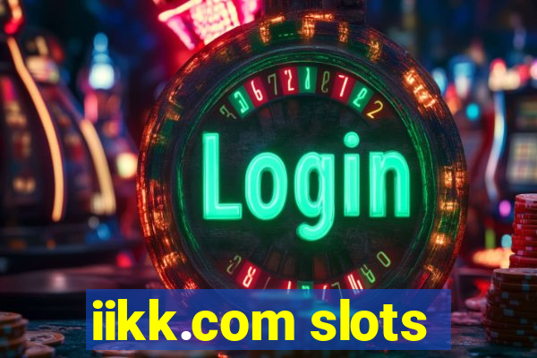 iikk.com slots