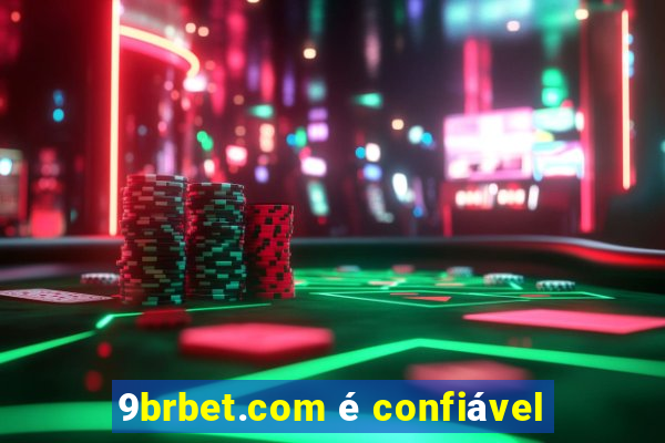 9brbet.com é confiável