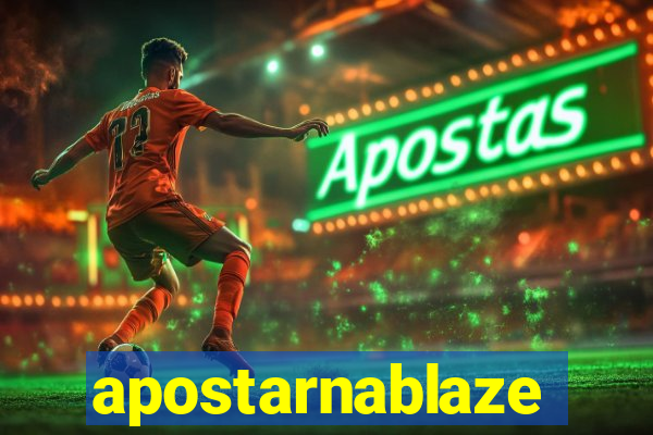 apostarnablaze