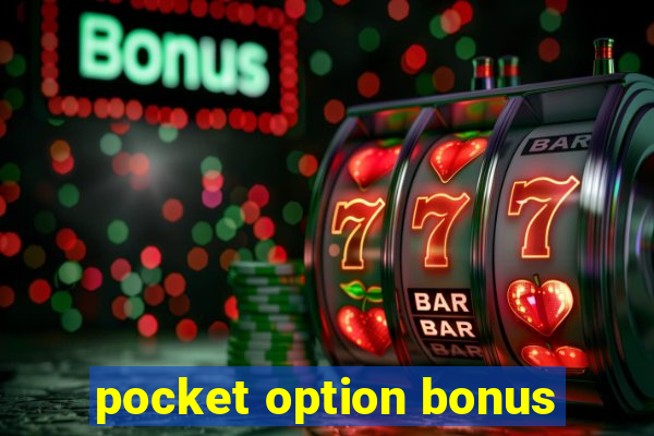 pocket option bonus