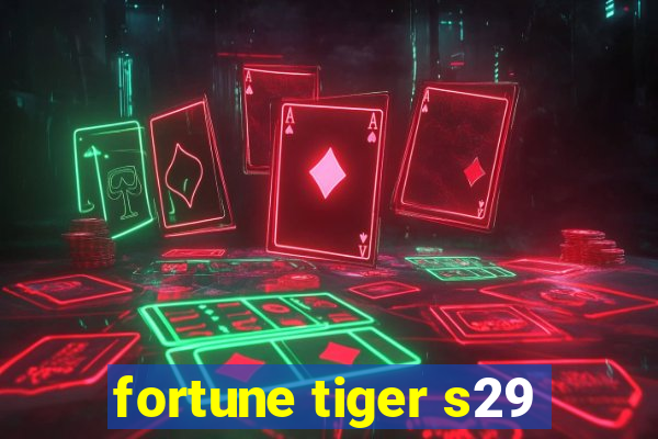 fortune tiger s29