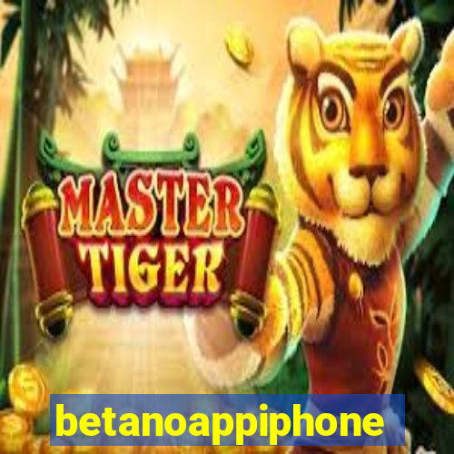 betanoappiphone