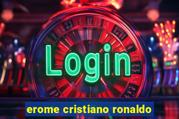 erome cristiano ronaldo