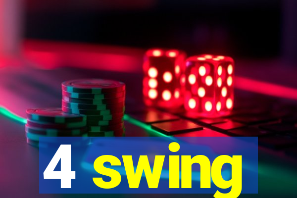 4 swing