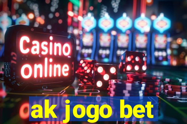 ak jogo bet