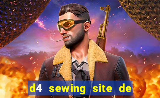 d4 sewing site de relacionamento login entrar