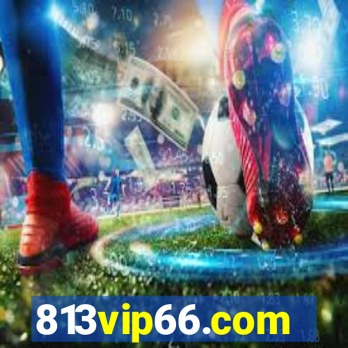 813vip66.com