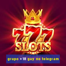 grupo +18 gay no telegram