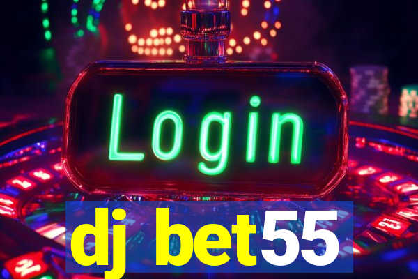 dj bet55