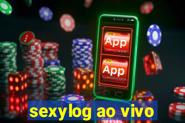 sexylog ao vivo