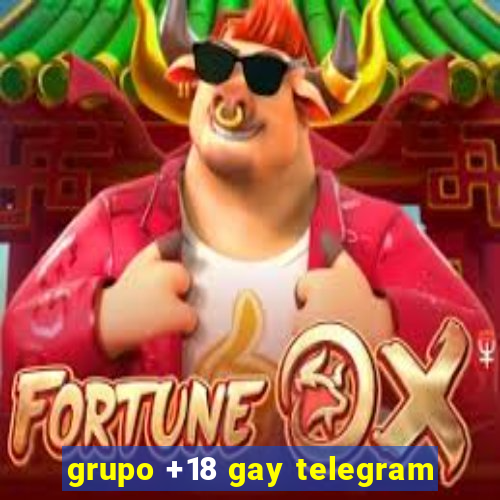 grupo +18 gay telegram