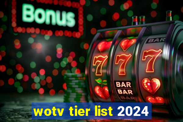 wotv tier list 2024