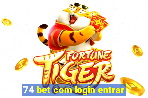 74 bet com login entrar