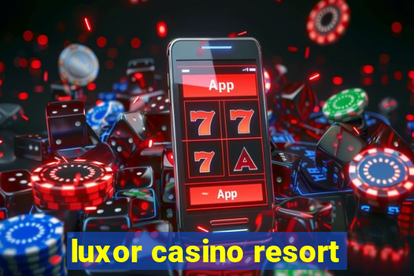 luxor casino resort