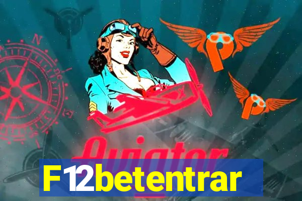 F12betentrar