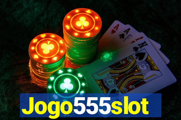 Jogo555slot