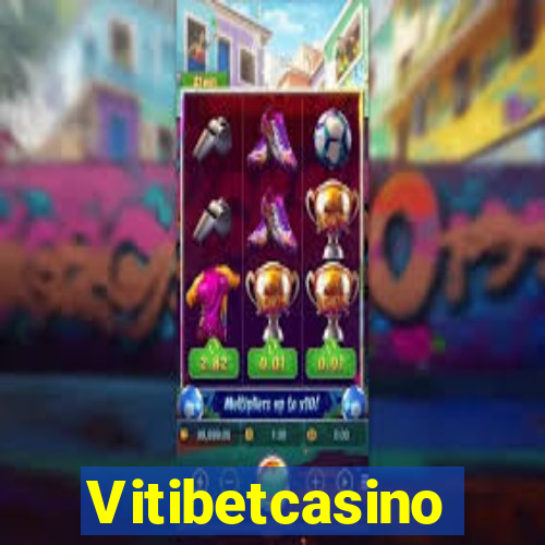 Vitibetcasino