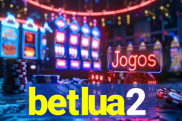 betlua2