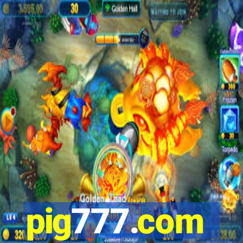 pig777.com