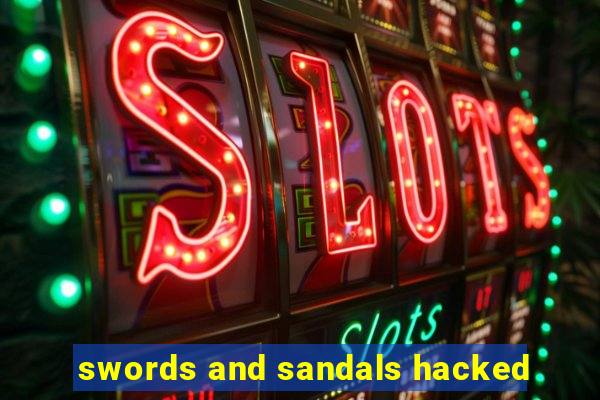 swords and sandals hacked