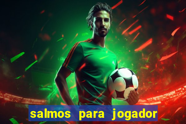 salmos para jogador de futebol