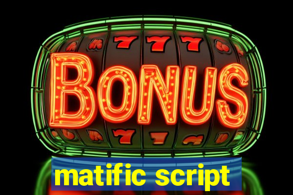 matific script